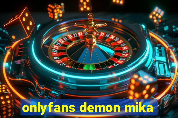 onlyfans demon mika